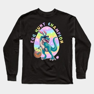 Egg Hunt Champion Easter Dinosaur Egg Hunt Dinosaur Easter Long Sleeve T-Shirt